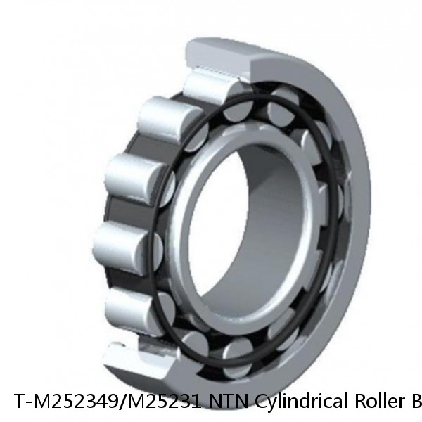 T-M252349/M25231 NTN Cylindrical Roller Bearing #1 small image